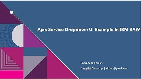 17. Ajax Service Dropdown UI Example In IBM BAW | Ajax Service in IBM BPM