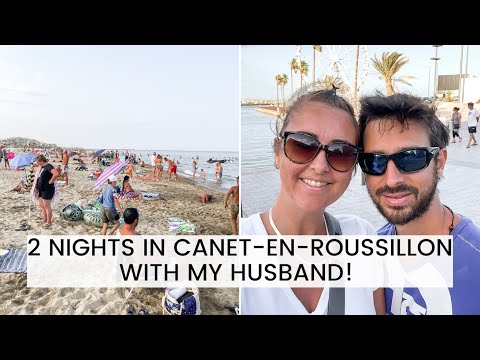 2 NIGHTS IN CANET-EN-ROUSSILLON WITH MY HUSBAND! South Of France Vlog! Canet Beach & Town!