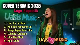 Download Lagu Cover Lagu Republik Terbaik 2025 🎵 | Versi Paling Enak Didengar \u0026 Viral MP3