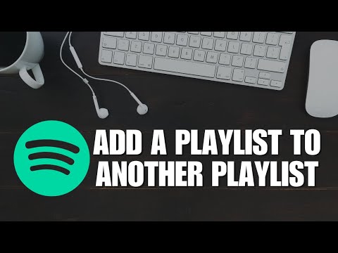 How to Add a Playlist to Another Playlist on Spotify