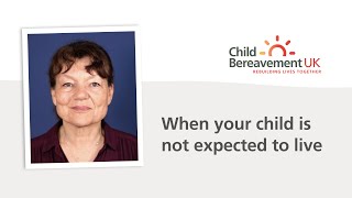 When your child is not expected to live | Child Bereavement UK