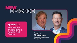 Ep 02 | Tim Gannon, Co-Founder of Outback Steakhouse
