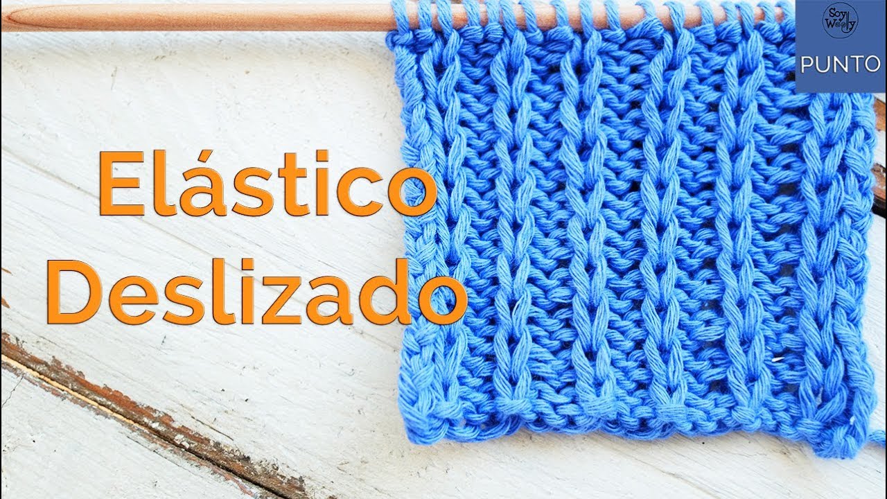 Punto Elástico Deslizado: reversible y no se enrosca - Soy Woolly