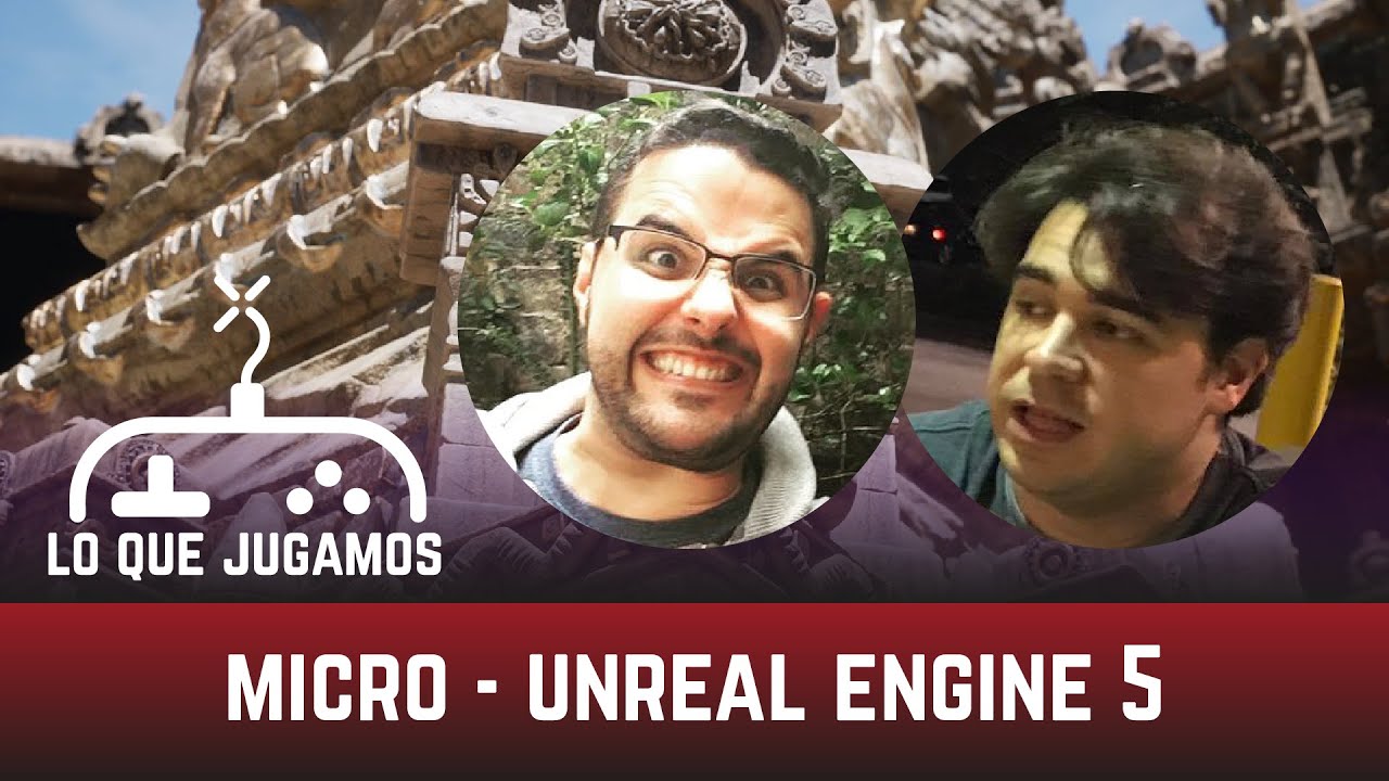 ¿Qué es UNREAL ENGINE 5? Definición - Lo que Jugamos