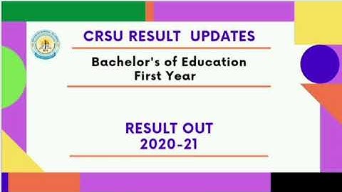 CRSU B.ed First Year Result Out : 2020-2021