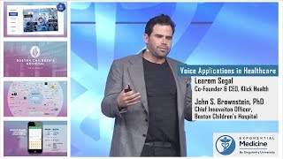 Voice Applications in Healthcare - Leerom Segal & John Brownstein at Exponential Medicine