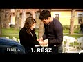 Feriha Magyar Szinkron Rész 1 A HOSSZU VALTOZAT
