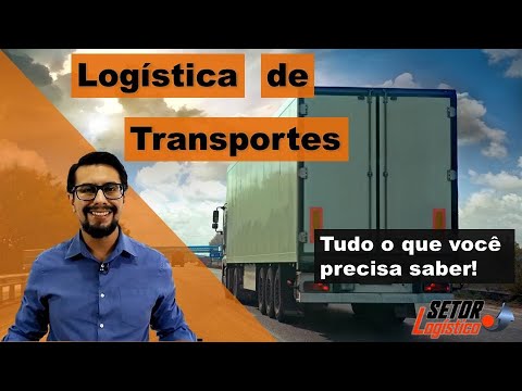 Vídeo: Qual é o papel do transporte na logística?