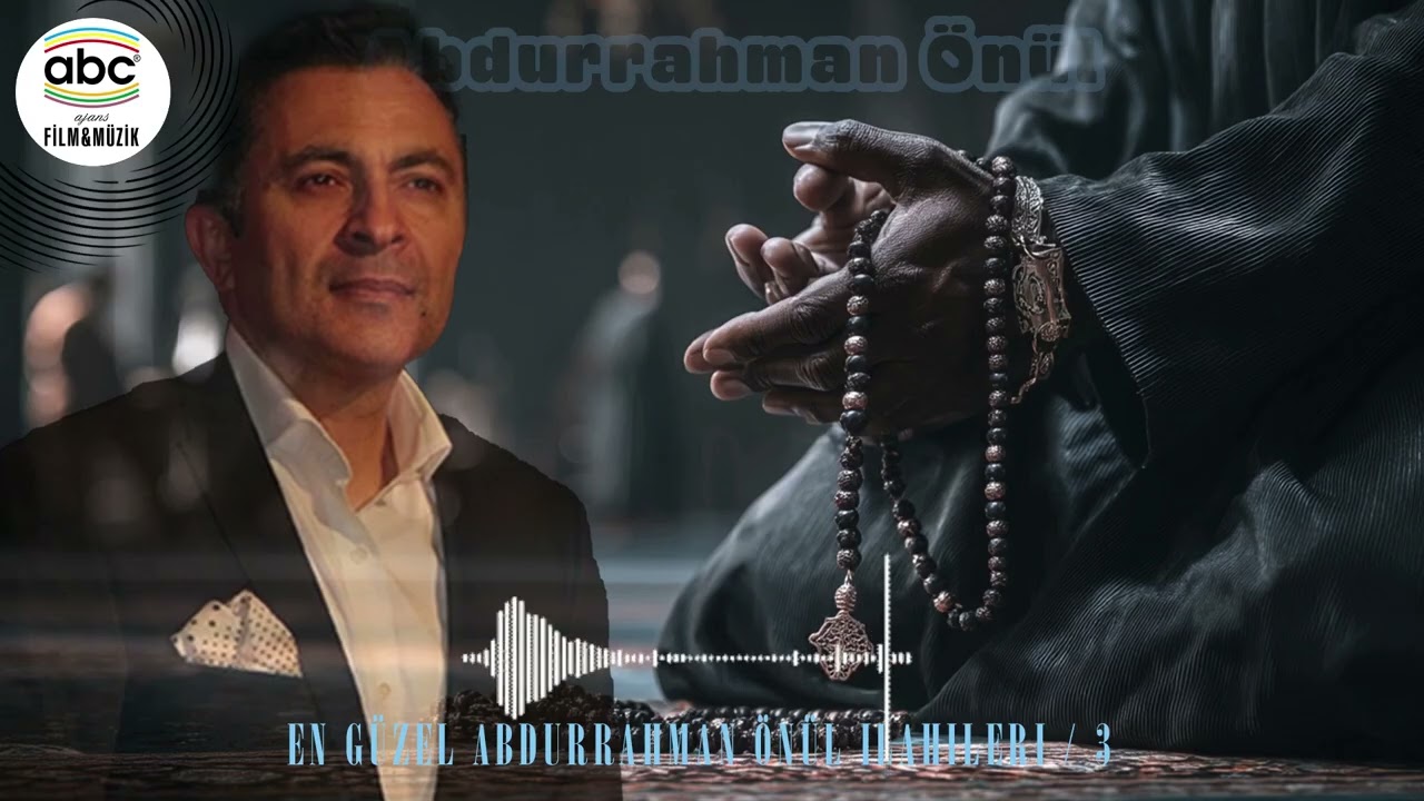 En Güzel Abdurrahman Önül İlahileri / 3