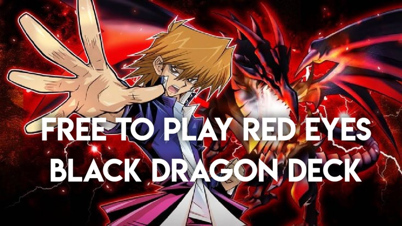 FREE TO PLAY RED EYES BLACK DRAGON DECK (YuGiOh Duel Links) YouTube