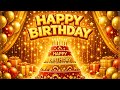 Happy Birthday Song 2026 🎉 Best Happy Birthday To You Song 🎂 Birthday Song for Everyone 