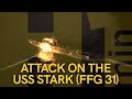 H1MIN: ATTACK ON USS STARK (FFG-31)