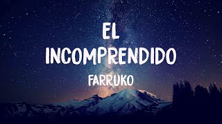 El Incomprendido - Farruko (Lyrics Version) 🫦