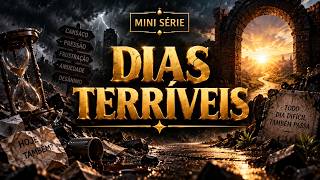 Dias Terríveis O Alarme Profético Que A Igreja Esqueceu- Minisérie Dias Terríveis Ep 01