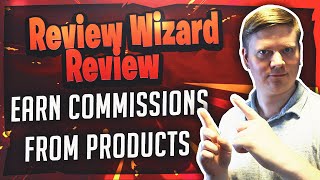 Review Wizard Review - Earn Affiliate Commissions Reviewing Products