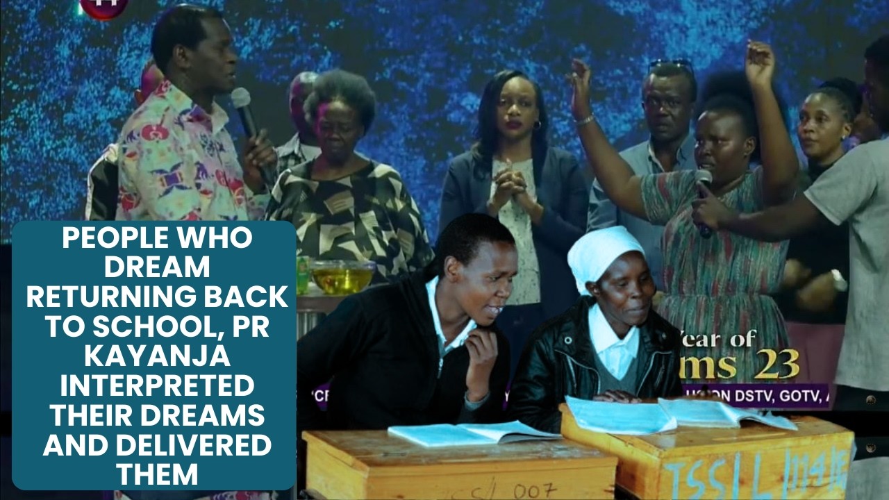People Who Dream Returning Back to School, Pr. Kayanja Interpreted Their Dreams and Delivered Them