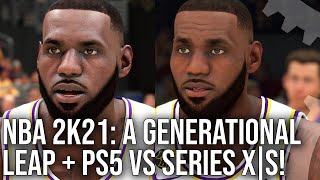 NBA 2K21 - A Proper Generational Leap? Plus PS5\/ Series X\/ Series S Analysis