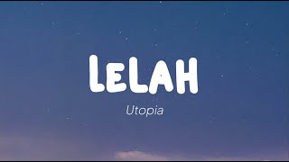 Utopia - Lelah (Lirik)