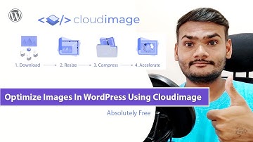How To Optimize Images In WordPress Using Cloudimage for Free 2021
