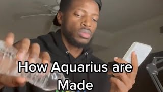 How Aquarius Are Made 