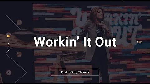 Workin' It Out | Pastor Cindy Thomas