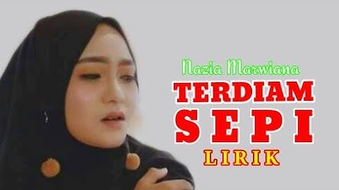 Terdiam Sepi Nazia Marwiana (lirik)