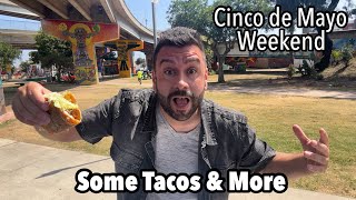 Some Tacos & More | Cinco de Mayo Weekend!