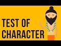 Test Of Character: A Short Life Lesson Story By Nithya Shanti