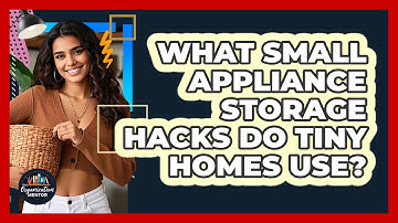 What Small Appliance Storage Hacks Do Tiny Homes Use? - Your Organization Mentor