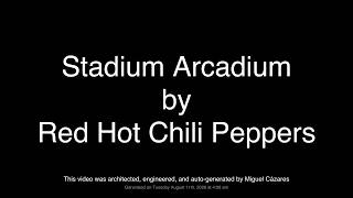 Red Hot Chili Peppers - Stadium Arcadium (Lyrics)