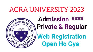 web registration open | agra university | admission 2023-24 | agra college update