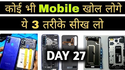 Mobile Repairing Course Day 27 | Android Phone Disassembly | Phone Kaise Khole #yogeshbhardwaj