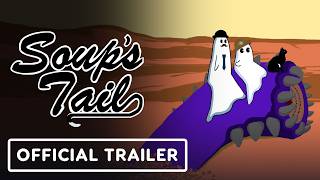 Soup's Tail - Official Gameplay Trailer