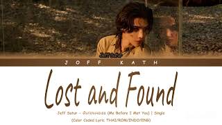 Download Lagu Jeff Satur - Lost and Found LYRIC THAI/ROM/INDO/ENG MP3 Download Lagu Jeff Satur - Lost and Found LYRIC THAI/ROM/INDO/ENG MP3