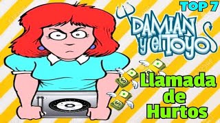 Top 7: Llamadas Telefónicas de Hurtos de Damian y el Toyo