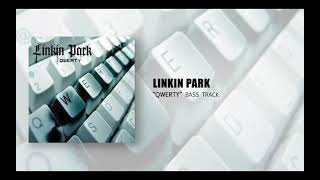 Linkin Park - Qwerty (Bass Track)