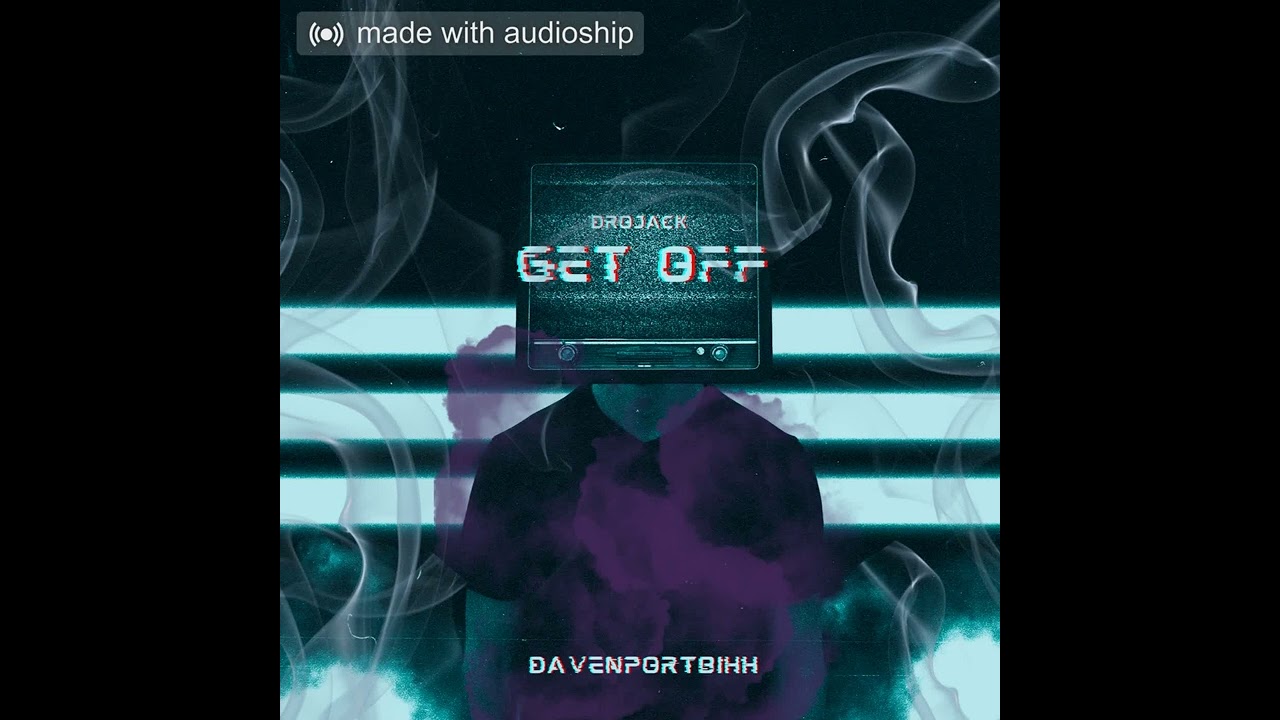 Watch Dro Jack - Get Off (Official Audio) on YouTube Watch Dro Jack - Get Off (Official Audio) on YouTube