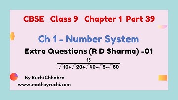 Class 9 Math Chapter 1|Important Ques. on rationalize the denominator - 01| Ruchi Chhabra