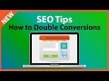 SEO Tips How to Double Your Conversions in a Week