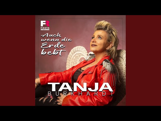 Tanja Burkhardt - Auch wenn die Erde bebt