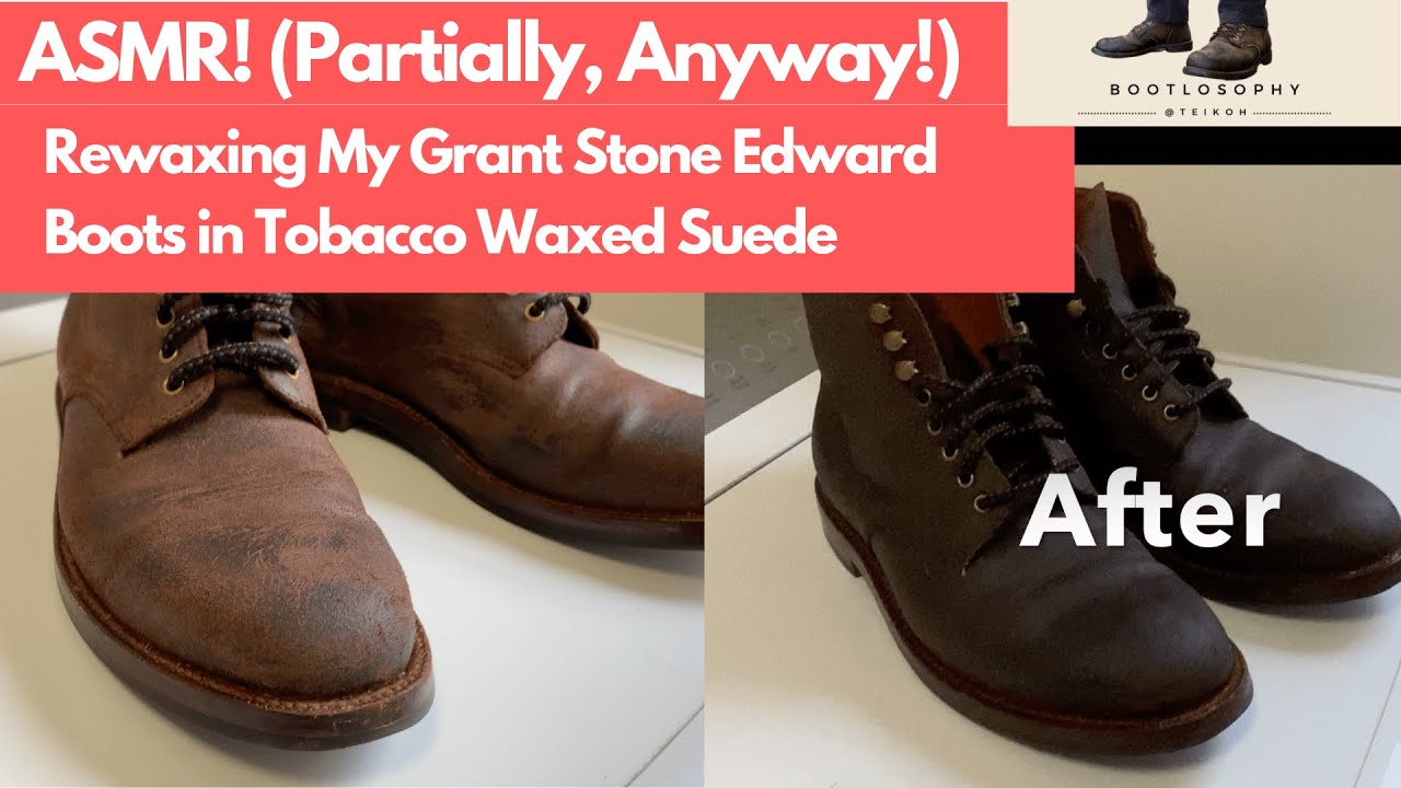 Re-Waxing My Grant Stone Edward Boots in Waxed Tobacco  |  Partial ASMR