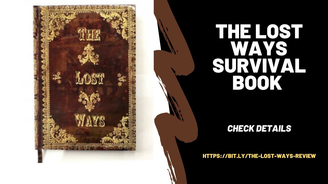 The Lost Ways Book Review The Lost Ways Review The Lost Ways Survival