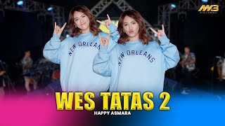 HAPPY ASMARA - WES TATAS 2 | Feat. BINTANG FORTUNA (Official Music Video)