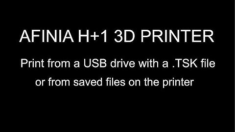 Afinia H+1 print from USB drive or printer history