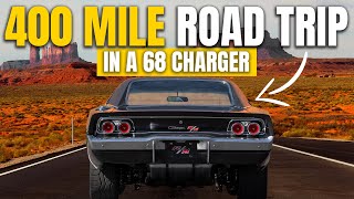 400 MILE ROADTRIP in a 1968 DODGE CHARGER