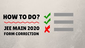JEE Main 2020 | Application Form Correction | How to edit JEE Main April 2020 Application Form?