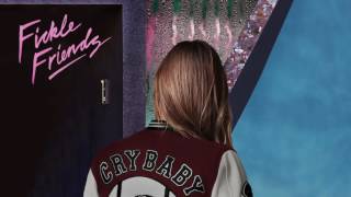 Fickle Friends - Cry Baby (Official audio) chords