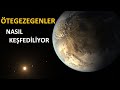 Ötegezegenler nasıl keşfediliyor?