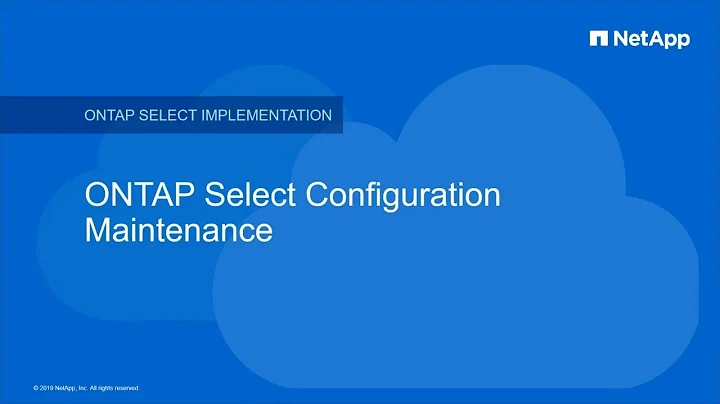 ONTAP Select Configuration Maintenance