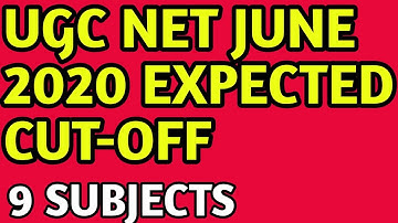 UGC NET JUNE 2020 EXAM EXPECTED CUT OFF SUBJECT WISE for 9 Subjects